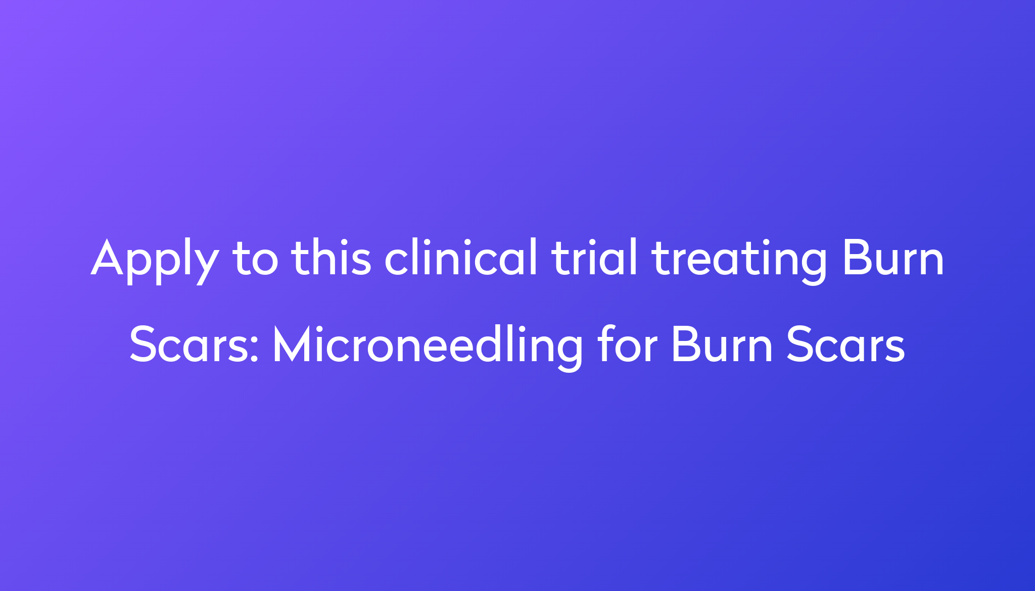 Microneedling For Burn Scars Clinical Trial 2024 Power 2048